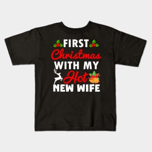 First Christmas with my new wife Kids T-Shirt